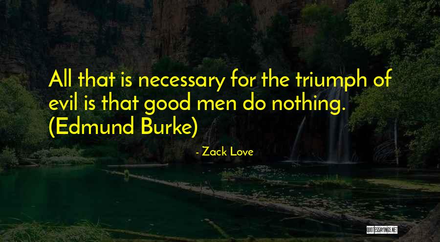 Good Of Society Quotes By Zack Love Good Of Society Quotes By Zack Love