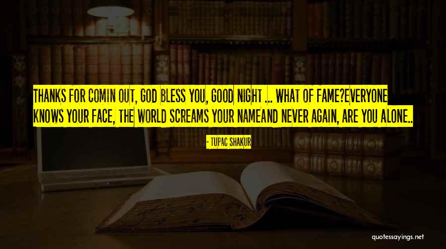 Good Of You Quotes By Tupac Shakur Good Of You Quotes By Tupac Shakur