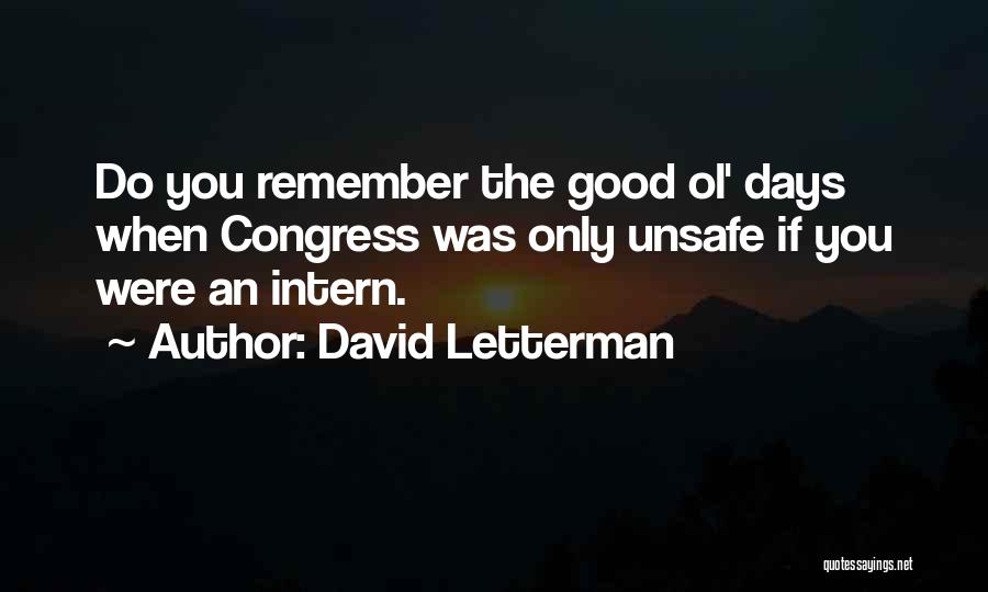 Good Ol Quotes By David Letterman