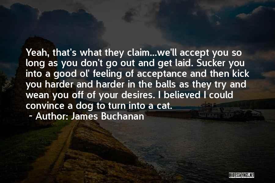 Good Ol Quotes By James Buchanan