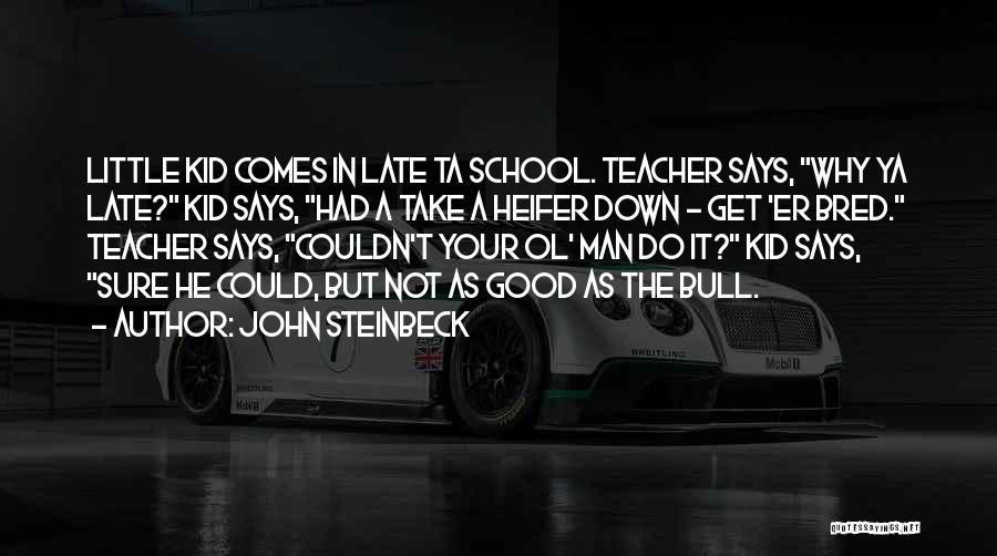 Good Ol Quotes By John Steinbeck