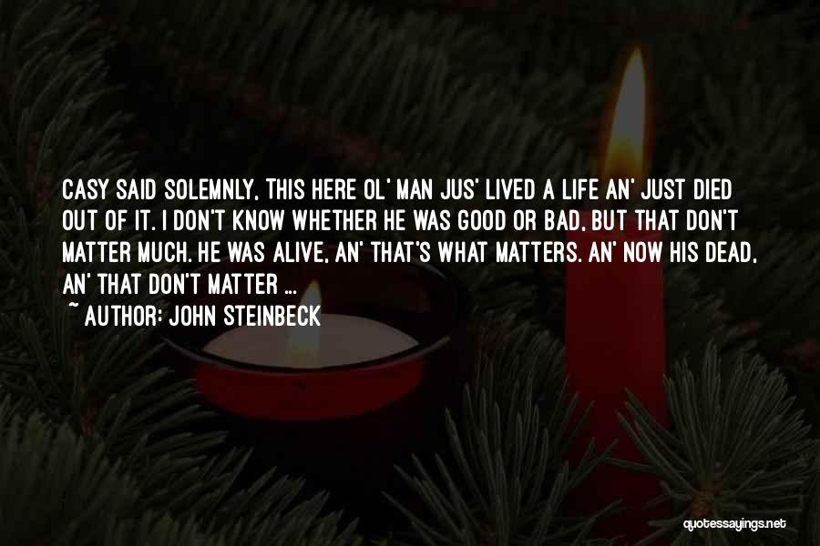 Good Ol Quotes By John Steinbeck