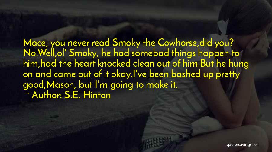 Good Ol Quotes By S.E. Hinton