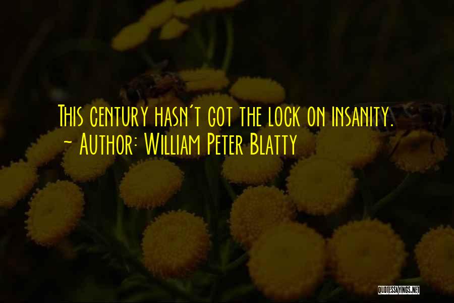 Good Ol Quotes By William Peter Blatty