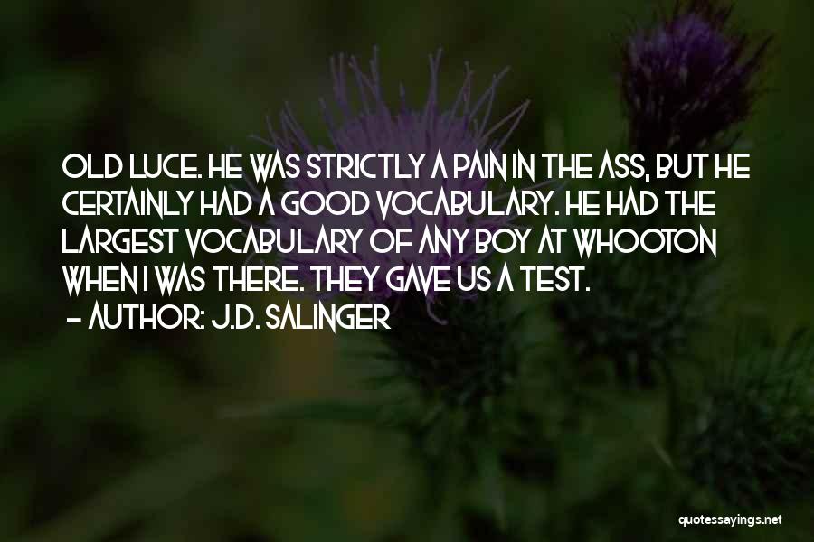 Good Old Boy Quotes By J.D. Salinger