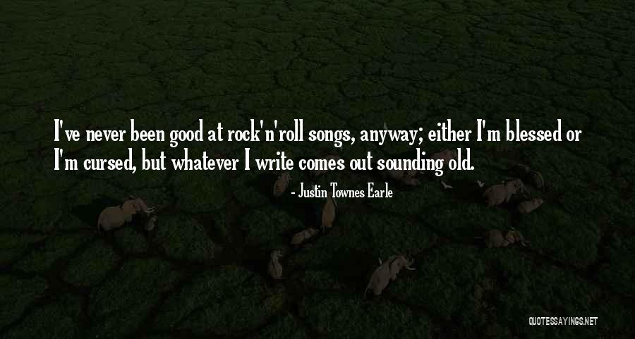 Good Old Songs Quotes By Justin Townes Earle Good Old Songs Quotes By Justin Townes Earle