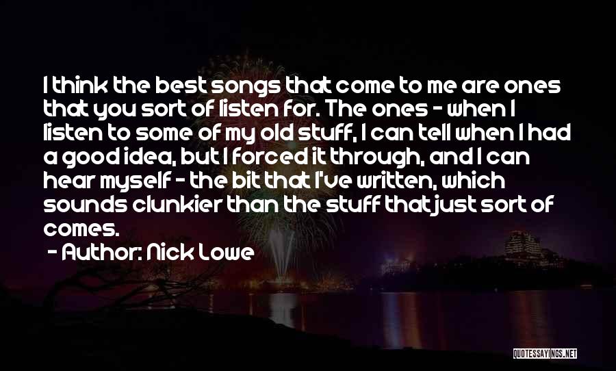 Good Old Songs Quotes By Nick Lowe