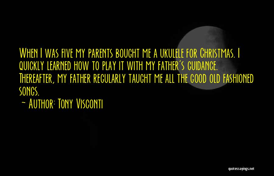 Good Old Songs Quotes By Tony Visconti
