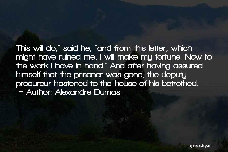 Good Ole Boys Quotes By Alexandre Dumas