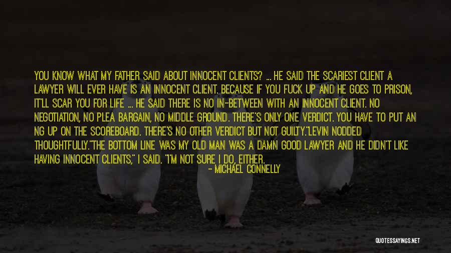 Good One Line Life Quotes By Michael Connelly Good One Line Life Quotes By Michael Connelly