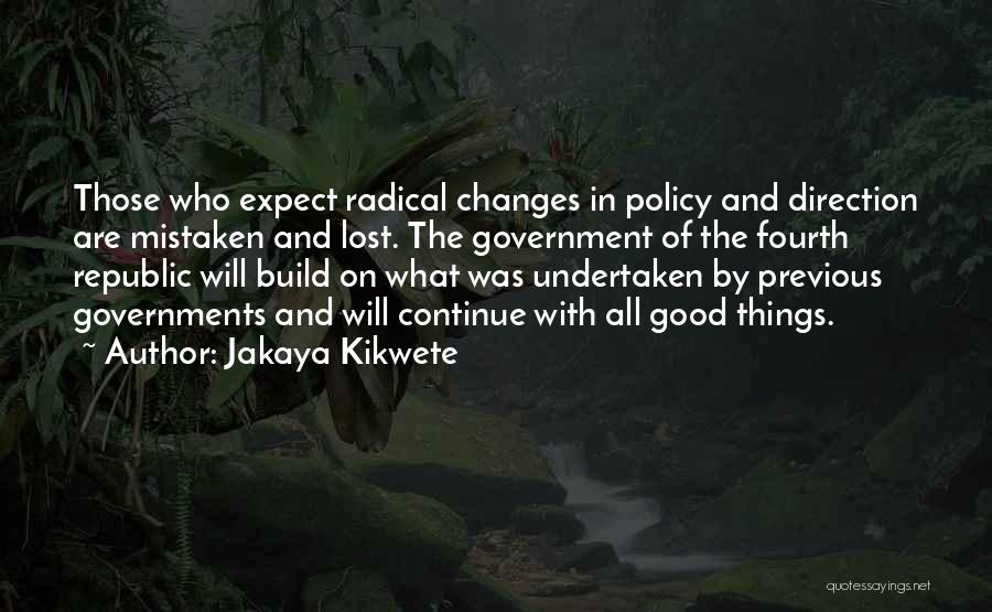 Good One Republic Quotes By Jakaya Kikwete