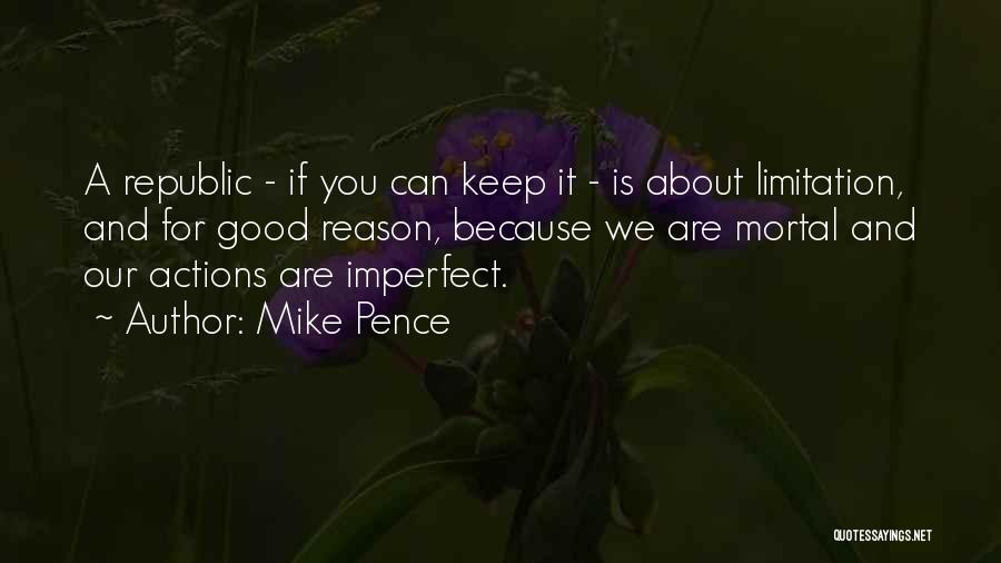 Good One Republic Quotes By Mike Pence