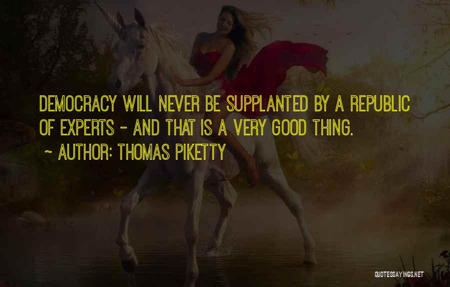 Good One Republic Quotes By Thomas Piketty