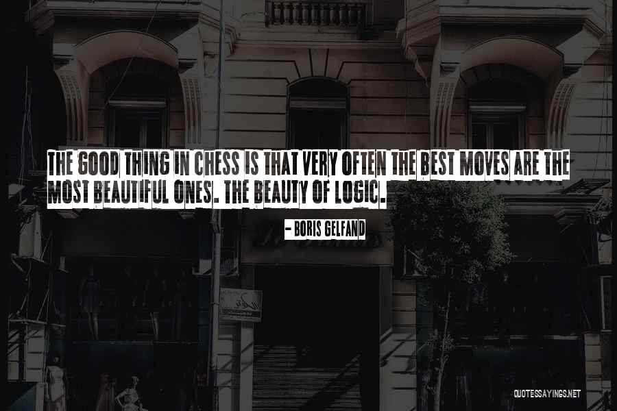 Good Ones Quotes By Boris Gelfand Good Ones Quotes By Boris Gelfand