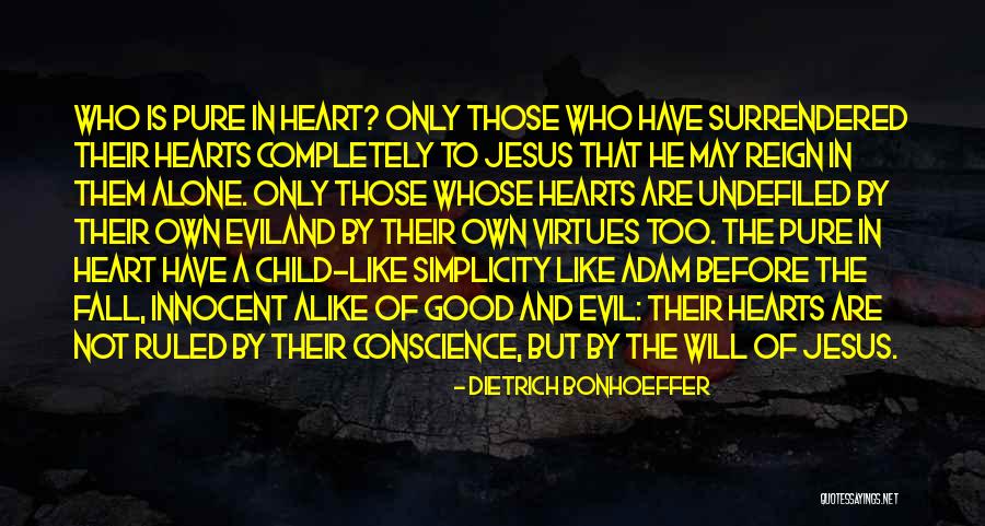 Good Only Child Quotes By Dietrich Bonhoeffer Good Only Child Quotes By Dietrich Bonhoeffer