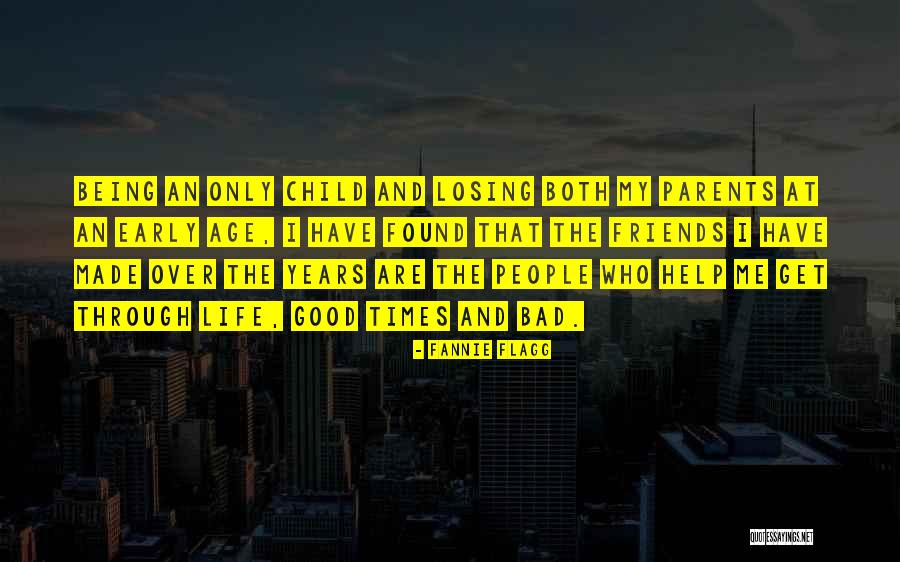 Good Only Child Quotes By Fannie Flagg Good Only Child Quotes By Fannie Flagg
