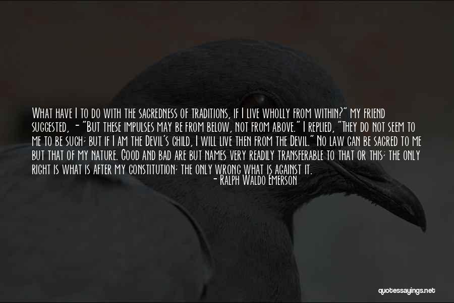Good Only Child Quotes By Ralph Waldo Emerson Good Only Child Quotes By Ralph Waldo Emerson