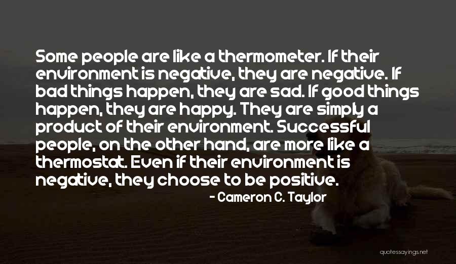 Good Or Bad Choices Quotes By Cameron C. Taylor