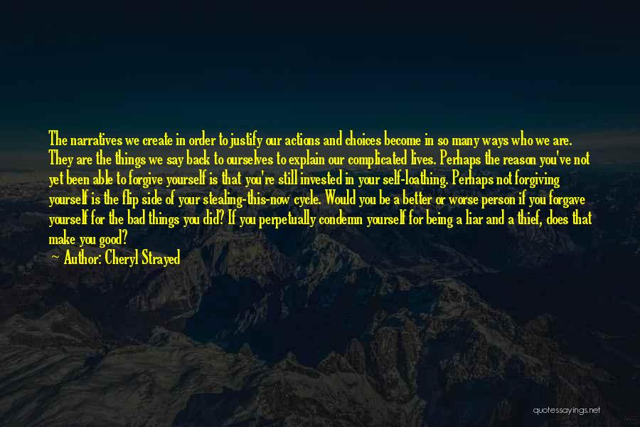 Good Or Bad Choices Quotes By Cheryl Strayed