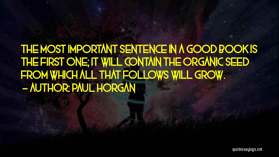 Good Organic Quotes By Paul Horgan