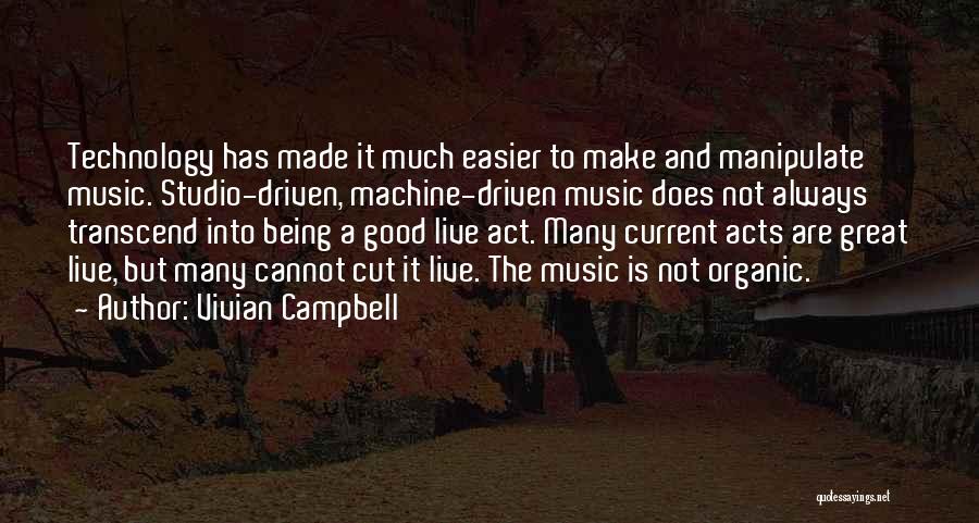 Good Organic Quotes By Vivian Campbell