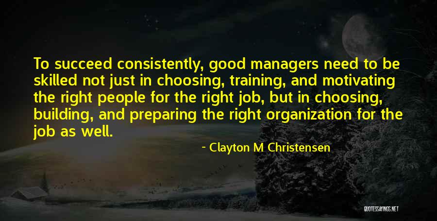 Good Organization Quotes By Clayton M Christensen Good Organization Quotes By Clayton M Christensen