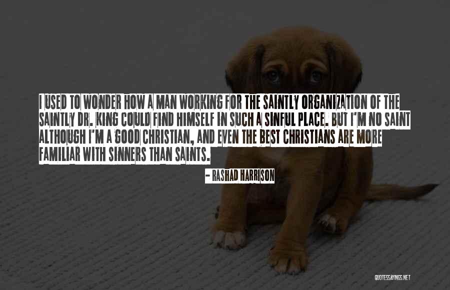 Good Organization Quotes By Rashad Harrison Good Organization Quotes By Rashad Harrison