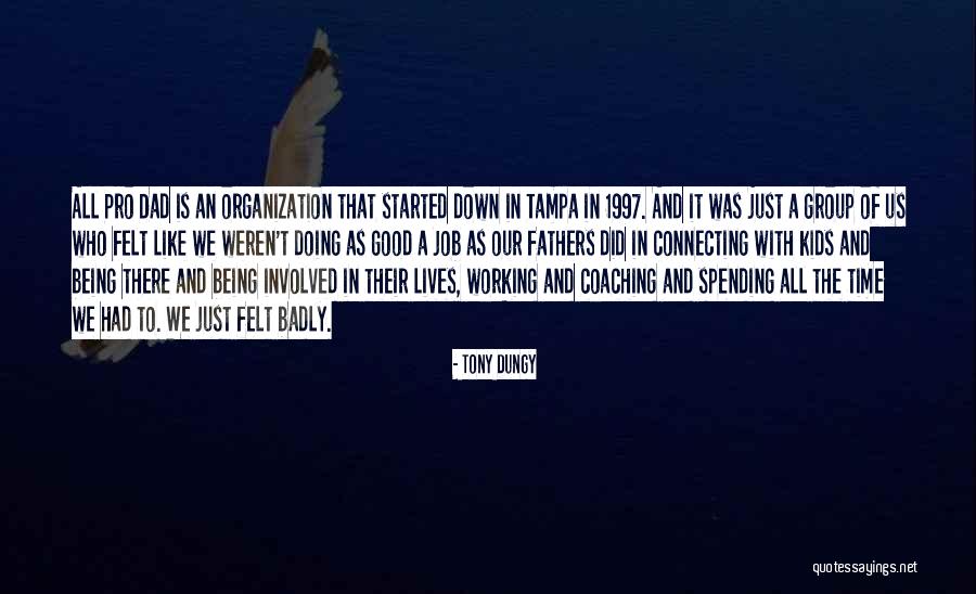 Good Organization Quotes By Tony Dungy Good Organization Quotes By Tony Dungy