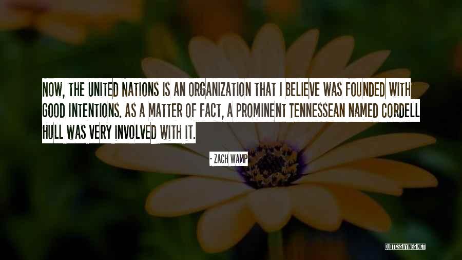 Good Organization Quotes By Zach Wamp Good Organization Quotes By Zach Wamp