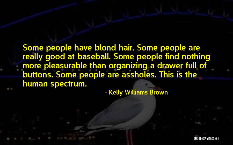Good Organizing Quotes By Kelly Williams Brown Good Organizing Quotes By Kelly Williams Brown