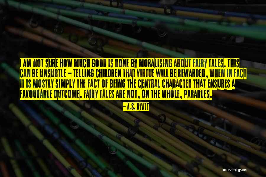 Good Outcome Quotes By A.S. Byatt Good Outcome Quotes By A.S. Byatt
