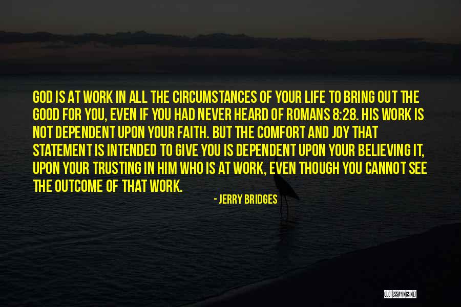 Good Outcome Quotes By Jerry Bridges Good Outcome Quotes By Jerry Bridges