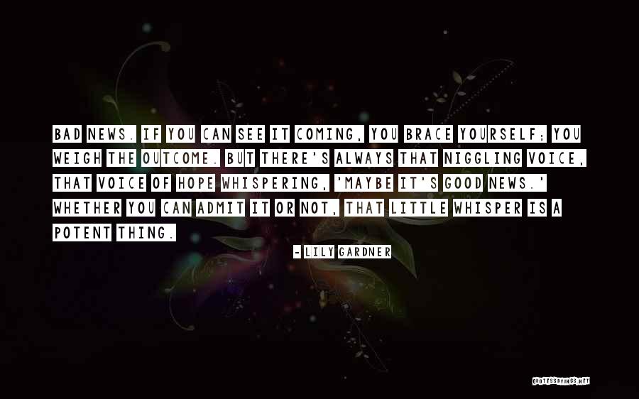 Good Outcome Quotes By Lily Gardner Good Outcome Quotes By Lily Gardner