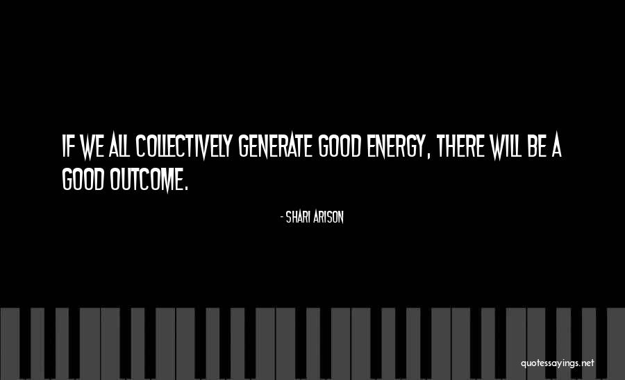 Good Outcome Quotes By Shari Arison Good Outcome Quotes By Shari Arison