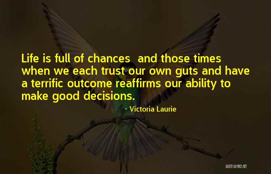 Good Outcome Quotes By Victoria Laurie Good Outcome Quotes By Victoria Laurie