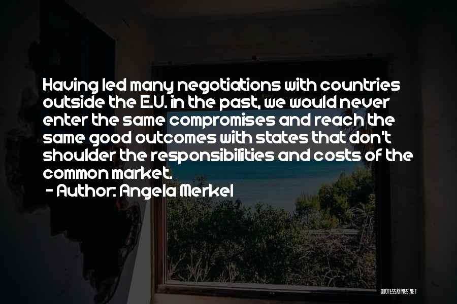 Good Outcomes Quotes By Angela Merkel