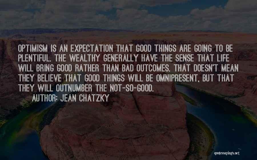 Good Outcomes Quotes By Jean Chatzky