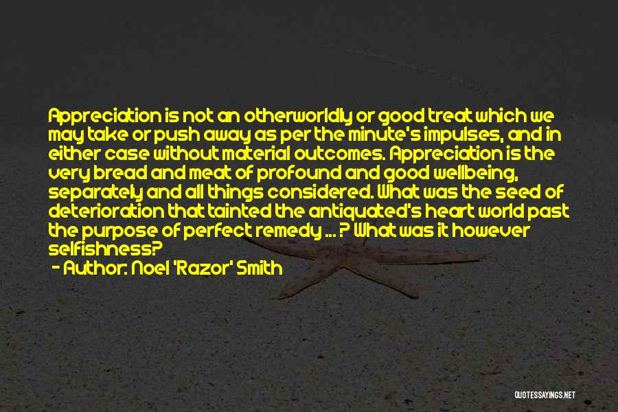 Good Outcomes Quotes By Noel 'Razor' Smith