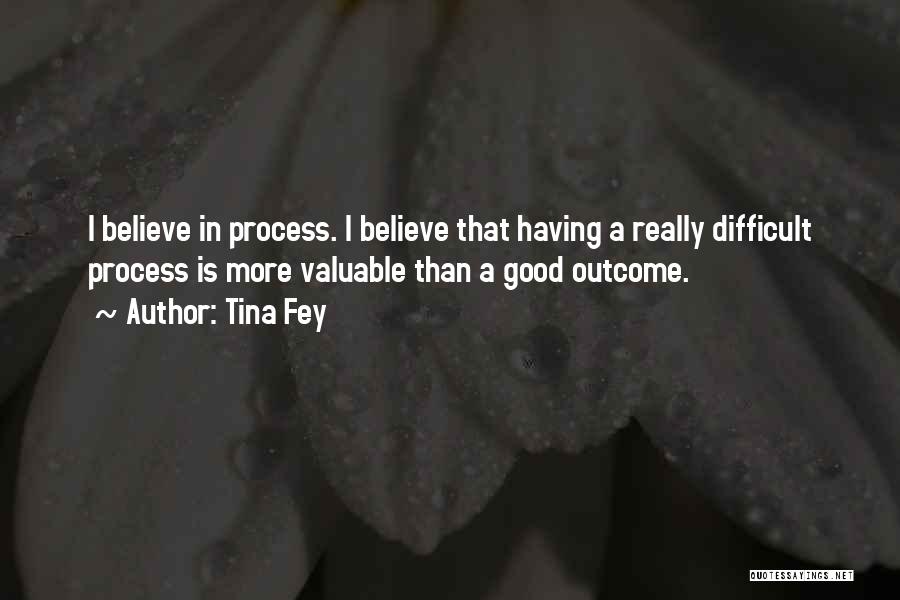 Good Outcomes Quotes By Tina Fey