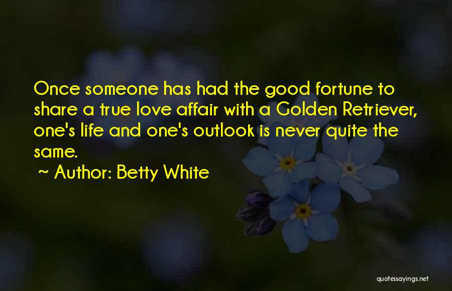 Good Outlook Quotes By Betty White