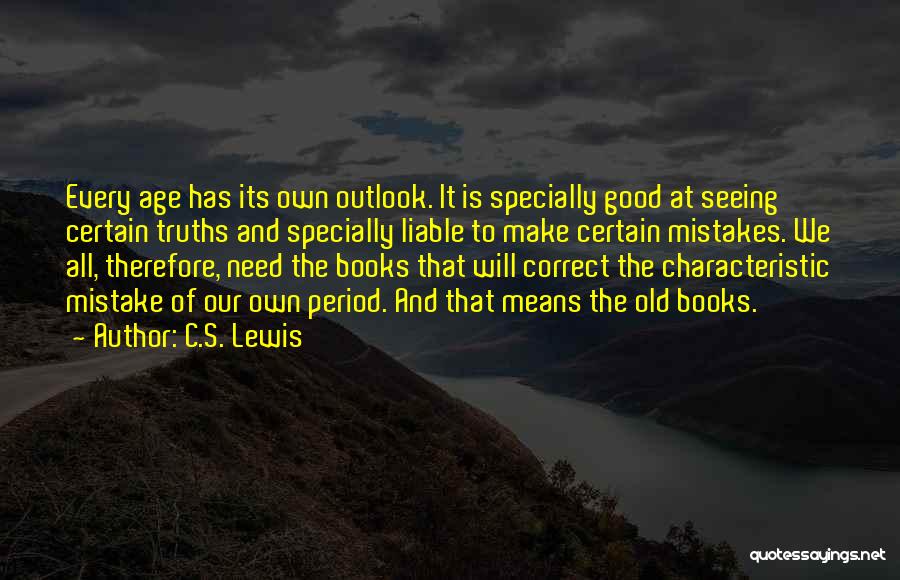 Good Outlook Quotes By C.S. Lewis