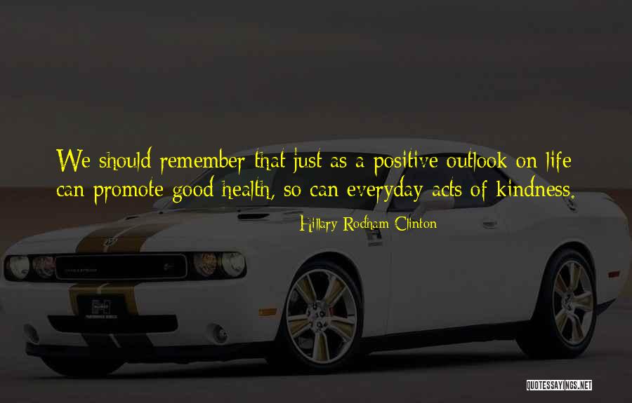 Good Outlook Quotes By Hillary Rodham Clinton Good Outlook Quotes By Hillary Rodham Clinton
