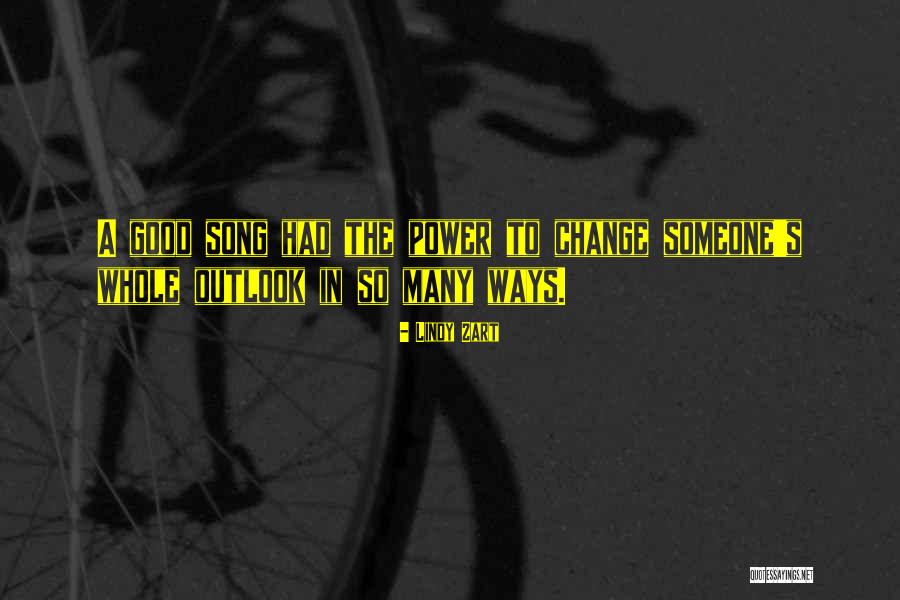 Good Outlook Quotes By Lindy Zart