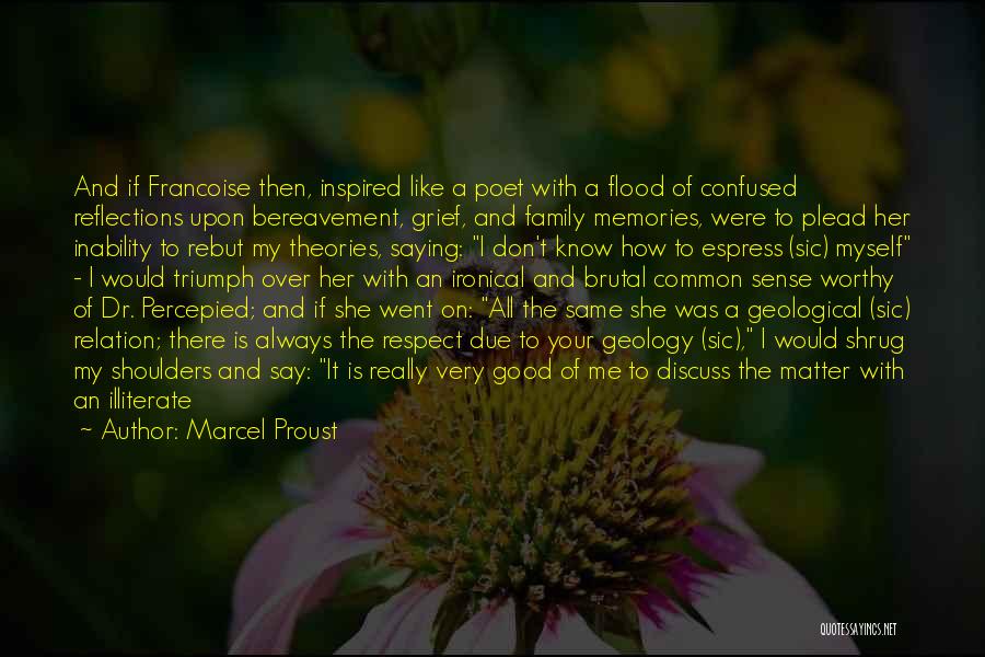 Good Outlook Quotes By Marcel Proust