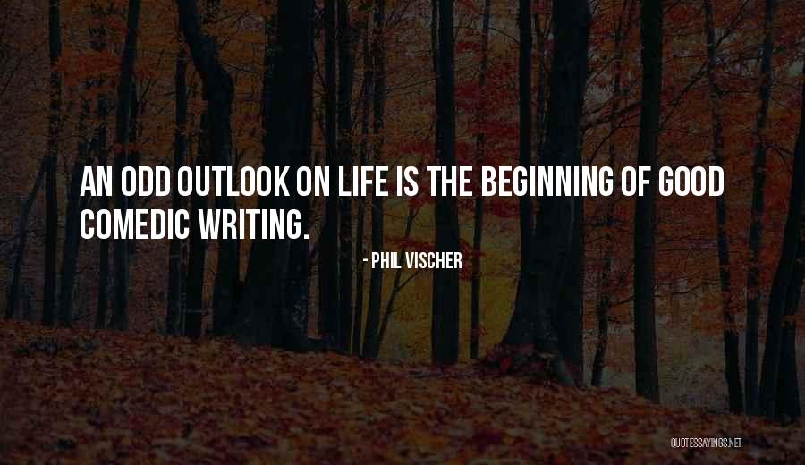 Good Outlook Quotes By Phil Vischer Good Outlook Quotes By Phil Vischer