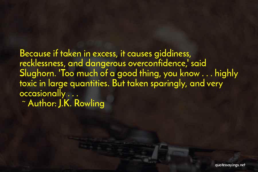 Good Overconfidence Quotes By J.K. Rowling