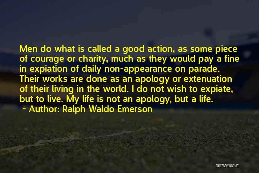 Good Parade Quotes By Ralph Waldo Emerson