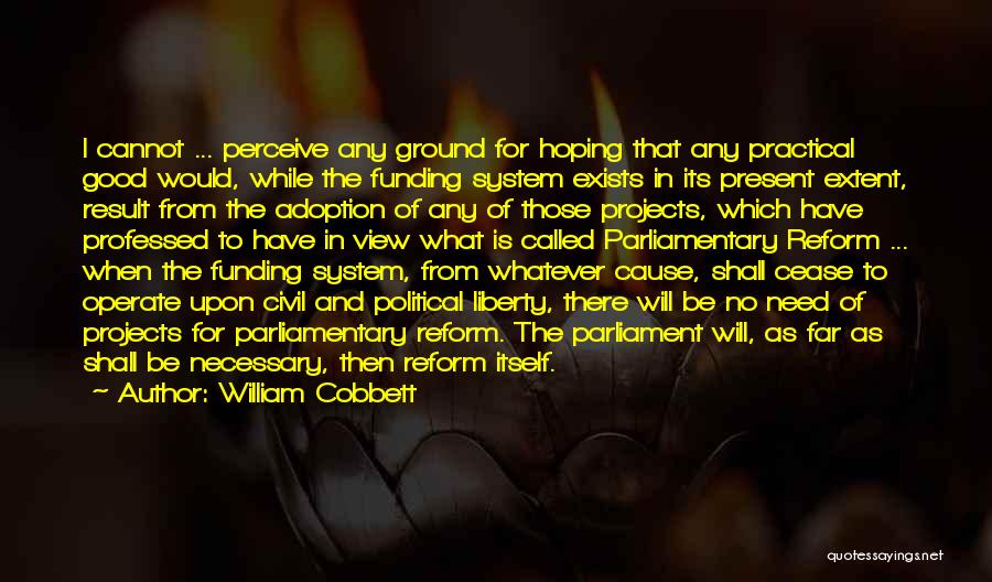 Good Parliament Quotes By William Cobbett Good Parliament Quotes By William Cobbett