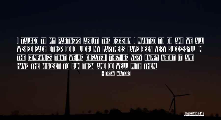 Good Partners Quotes By Drew Waters Good Partners Quotes By Drew Waters