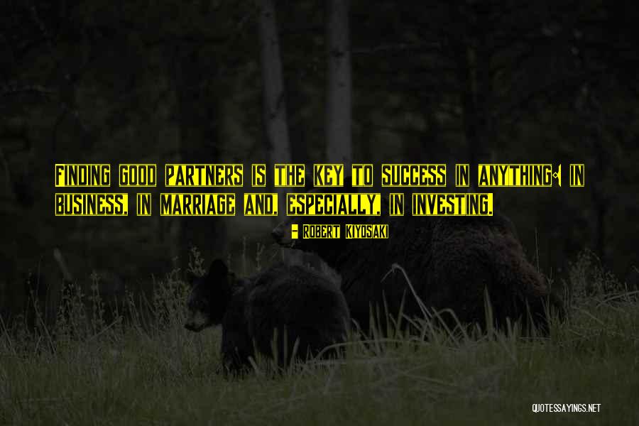 Good Partners Quotes By Robert Kiyosaki Good Partners Quotes By Robert Kiyosaki